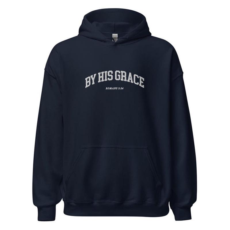 By His Grace Embroidered Hoodie & Sweatshirt, Christian Faith Crewneck, Romans 3:24 Bible Verse Pullover, Religious Gift for Christians