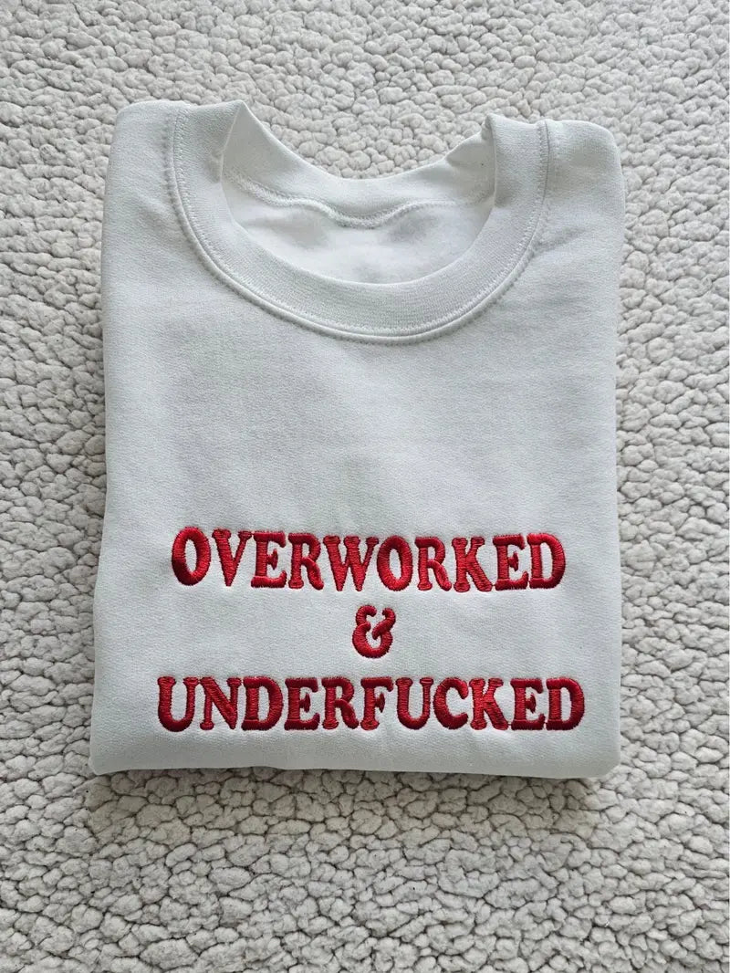 Funny Slogan Red Overworked & UnderFuker TShirt, Sweatshirt, Hoodie, Unisex Streetwear