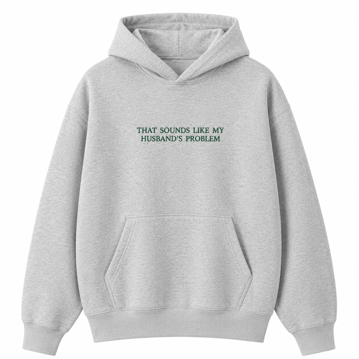 Funny That Sounds Like My Husband's Problem Embroidered Sweatshirt/T-Shirt/Hoodie