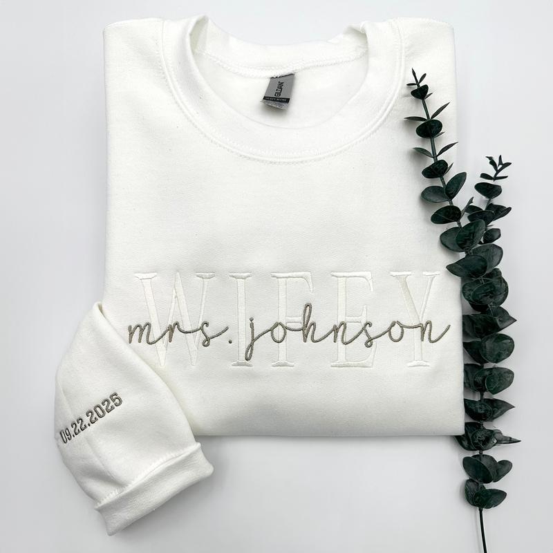 Embroidered Wifey Sweatshirt, Personalized Gift for Wife, Future Mrs., Wedding Gift Bride, Custom date on sleeve, Engagement Gift