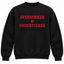 Overworked & Underfucked Embroidered Sweatshirt – Funny Adult Humor Crewneck, Sarcastic Work Life Gift