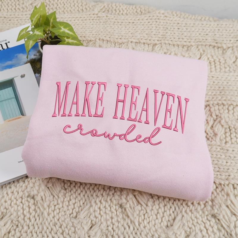 Make Heaven Crowded Embroidered Sweatshirt, Embroidered Sweatshirt, Embroidered Hoodie
