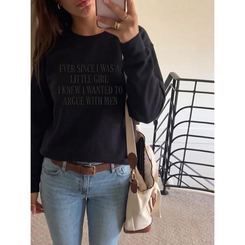 Embroidered Hoodie - "Ever Since I Was A Little Girl I Knew I Wanted To Argue With Men" Funny Sarcastic Girl Power Pullover Tops, Feminist Quote T-Shirt, Casual, Classic Fit, Feminist Quotes, Cold Wash, Hoodie