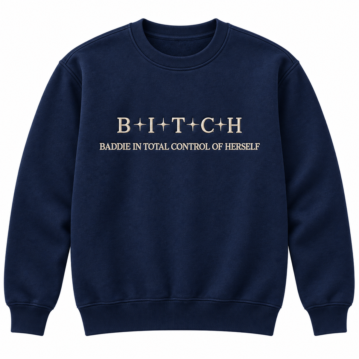 Baddie In Total Control Of Herself Embroidered Sweatshirt & Hoodie – Funny B.I.T.C.H. Quote Women’s Gift