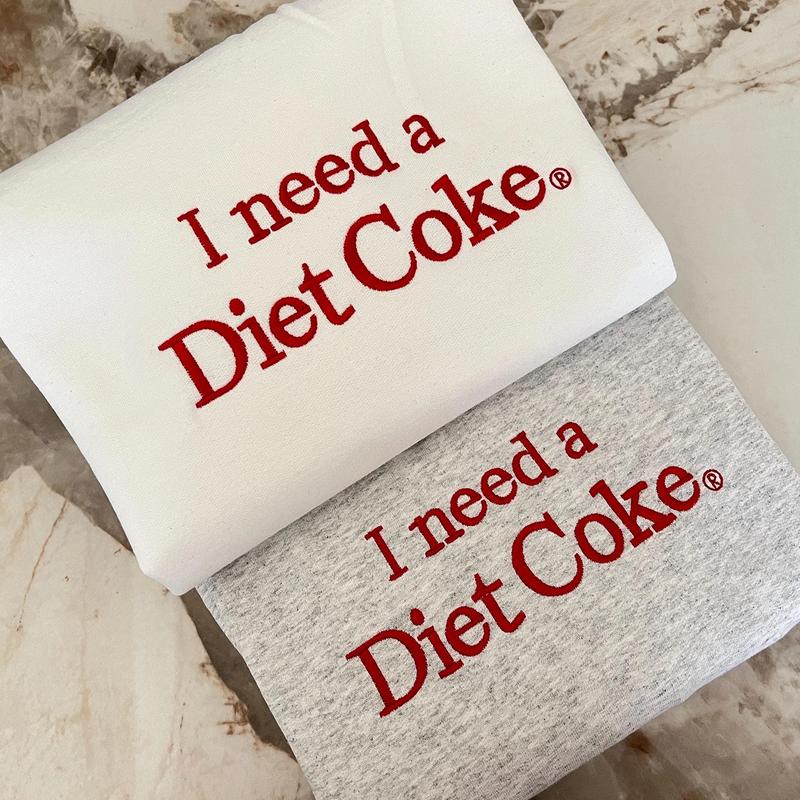I Need a Diet Cola Embroidered Sweatshirt & Hoodie – Funny Soda Lover Crewneck, Casual Unisex Pullover, Cute Gift for Soda Fans 🥤😂