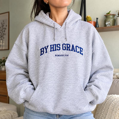 By His Grace Embroidered Hoodie & Sweatshirt, Christian Faith Crewneck, Romans 3:24 Bible Verse Pullover, Religious Gift for Christians