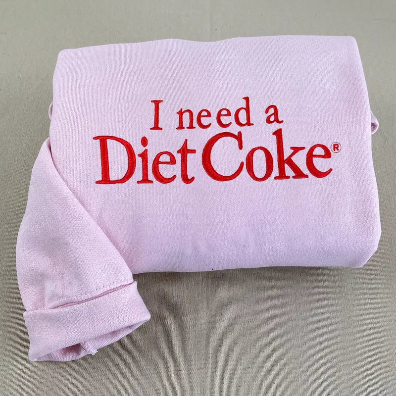 I Need a Diet Cola Embroidered Sweatshirt & Hoodie – Funny Soda Lover Crewneck, Casual Unisex Pullover, Cute Gift for Soda Fans 🥤😂