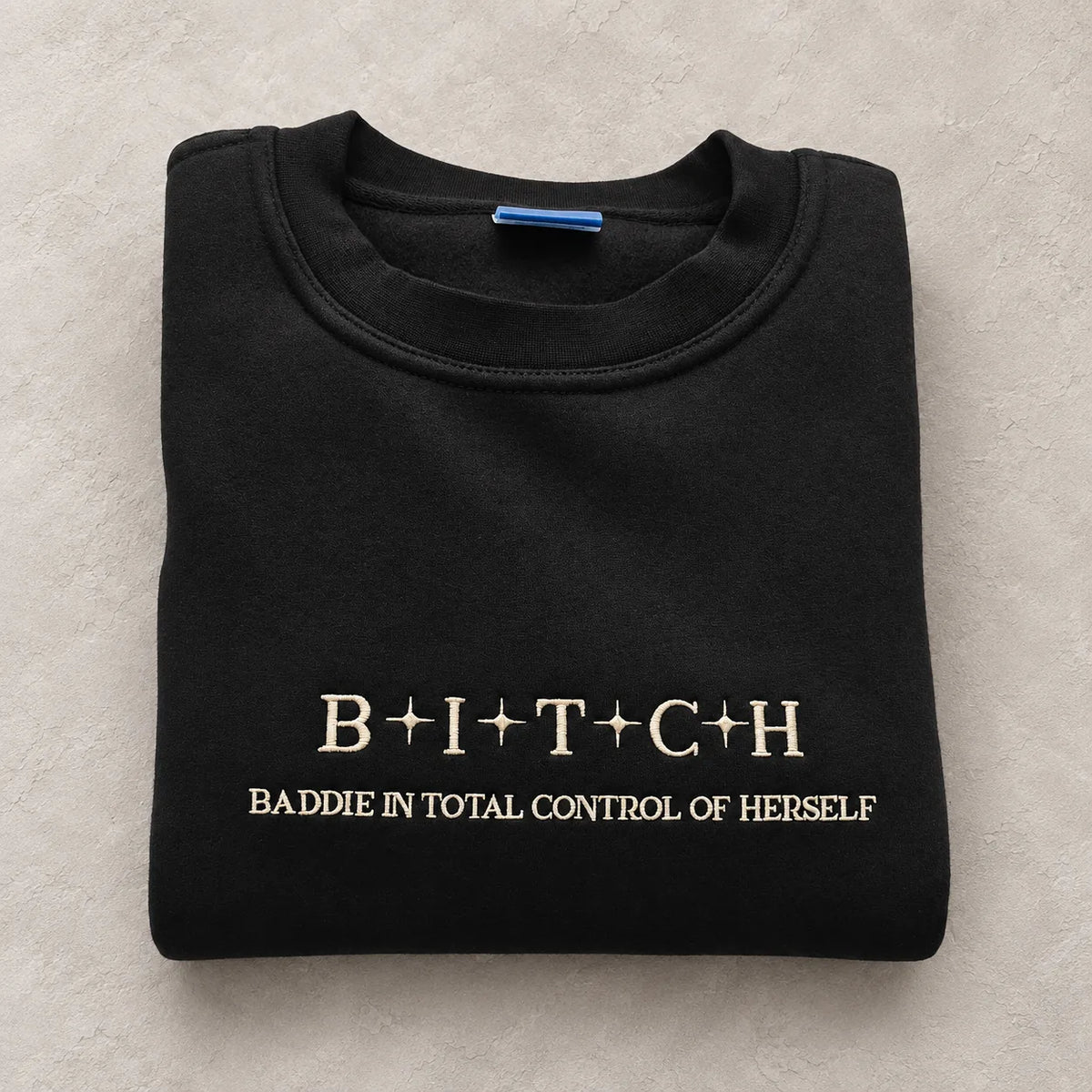 Baddie In Total Control Of Herself Embroidered Sweatshirt & Hoodie – Funny B.I.T.C.H. Quote Women’s Gift
