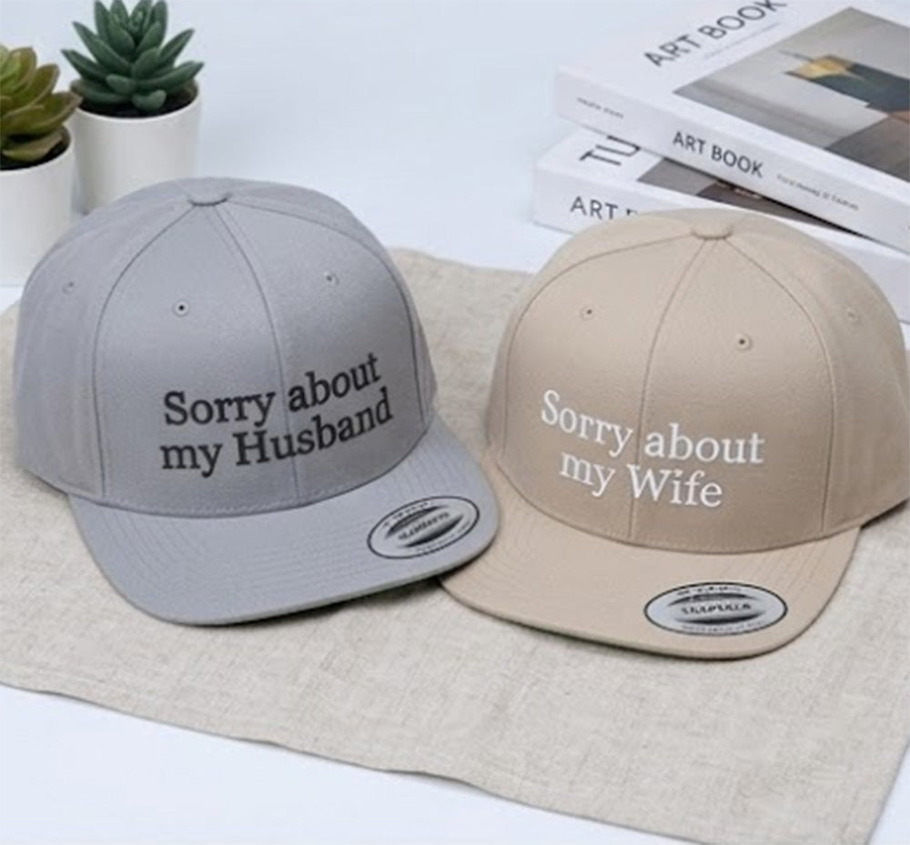 Custom Sorry About My Husband Hat, Embroidered Gift for Wife, Funny Hat